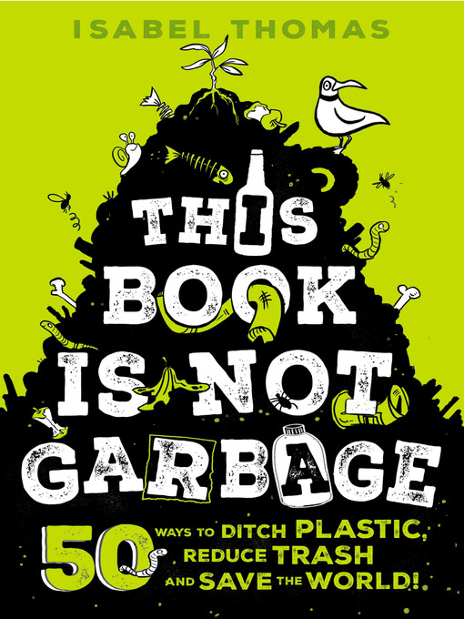 Title details for This Book Is Not Garbage by Isabel Thomas - Wait list